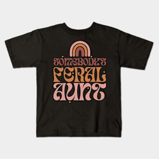 Somebody's Feral Aunt Kids T-Shirt